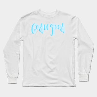 God is good Long Sleeve T-Shirt